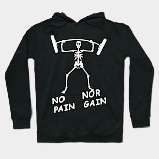 No Pain, Nor Gain Hoodie